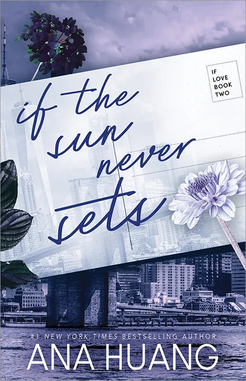 PRE-ORDEN- If the Sun Never Sets (If Love Series #2) | Ana Huang TARDA DE 2-5 SEMANAS EN LLEGAR