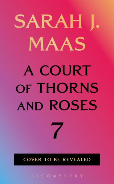 PRE-ORDEN- A Court of Thorns and Roses 7 by Sarah J. Maas TARDA DE 2-5 SEMANAS EN LLEGAR A PARTIR DEL 12 DE ENERO 2027