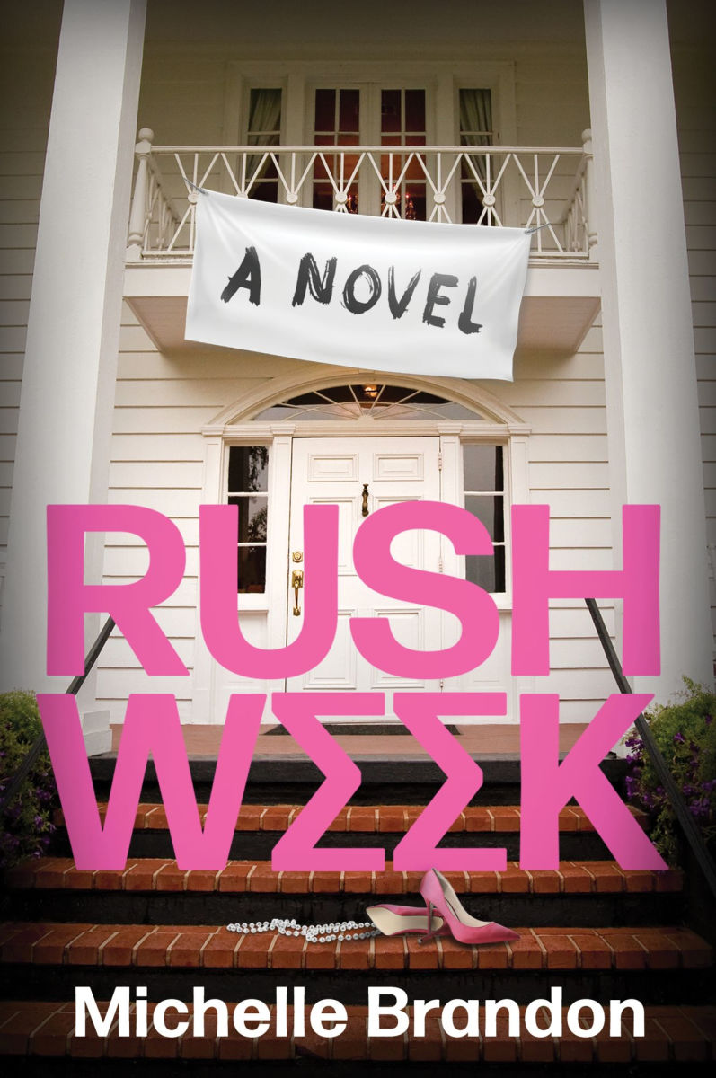 PRE-ORDEN- Add to Wishlist Rush Week: A Novel by Michelle Brandon TARDA DE 2-5 SEMANAS EN LLEGAR
