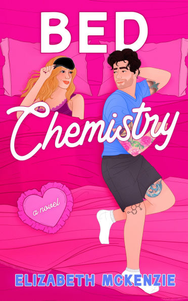 PRE-ORDEN- Bed Chemistry: A Novel by Elizabeth McKenzie TARDA DE 2-5 SEMANAS EN LLEGAR A PARTIR DEL 9 DE DICIEMBRE