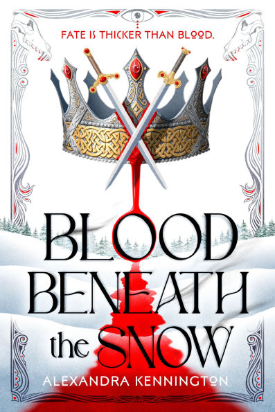 PRE-ORDEN- Blood Beneath the Snow (Hardcover) by Alexandra Kennington TARDA DE 2-5 SEMANAS EN LLEGAR A PARTIR DEL 11 DE MARZO