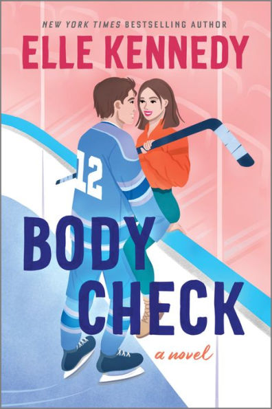 Body Check: A Spicy Hockey Rom-Com | Elle Kennedy