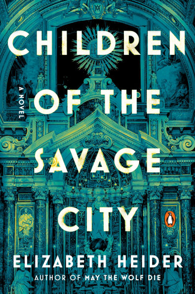 PRE-ORDEN- Children of the Savage City: A Novel by Elizabeth Heider TARDA DE 2-5 SEMANAS EN LLEGAR A PARTIR DEL 17 DE FEBRERO