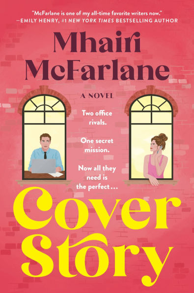 PRE-ORDEN- Cover Story: A Novel by Mhairi McFarlane TARDA DE 2-5 SEMANAS EN LLEGAR A PARTIR DEL 7 DE OCTUBRE