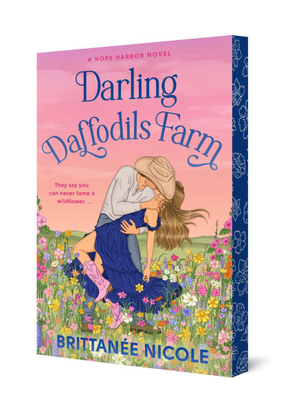 PRE-ORDEN- Darling Daffodils Farm (A Hope Harbor Novel) by Brittanée Nicole TARDA DE 2-5 SEMANAS EN LLEGAR A PARTIR DEL 17 DE MARZO