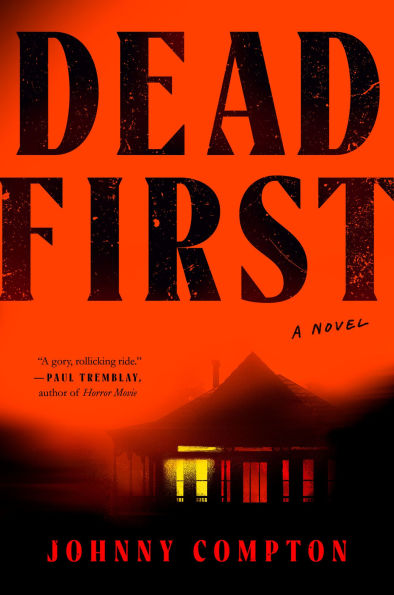 PRE-ORDEN- Dead First by Johnny Compton TARDA DE 2-5 SEMANAS EN LLEGAR