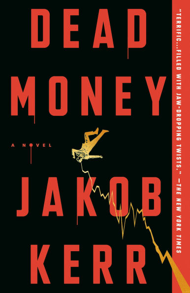PRE-ORDEN- Dead Money: A Novel by Jakob Kerr TARDA DE 2-5 SEMANAS EN LLEGAR A PARTIR DEL 27 DE ENERO