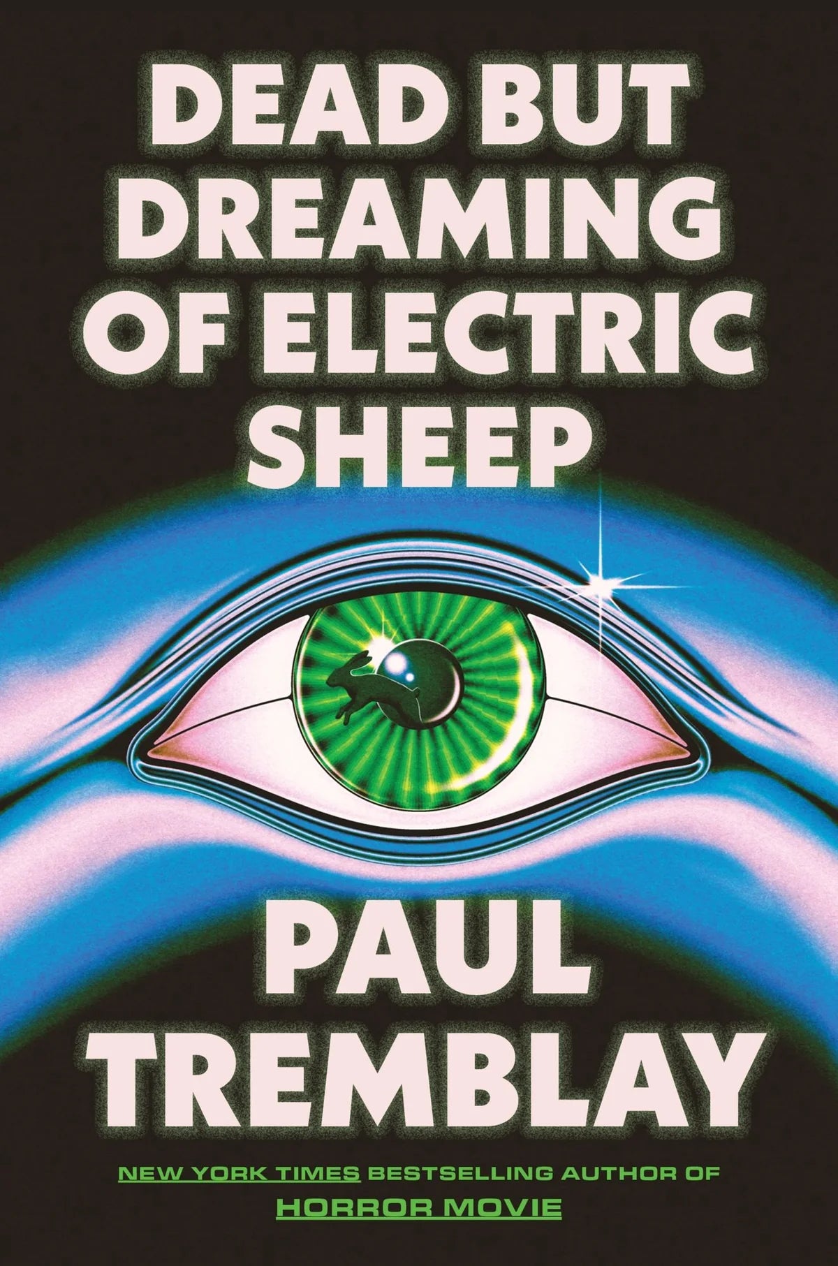 PRE-ORDEN- Dead but Dreaming of Electric Sheep: A Novel By Paul Tremblay TARDA DE 2-5 SEMANAS EN LLEGAR A PARTIR DEL 29 DE JUNIO