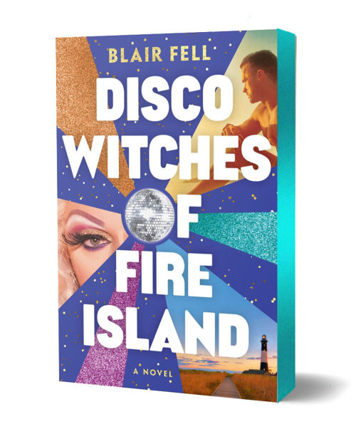 PRE-ORDEN- Disco Witches of Fire Island: A Novel by Blair Fell TARDA DE 2-5 SEMANAS EN LLEGAR