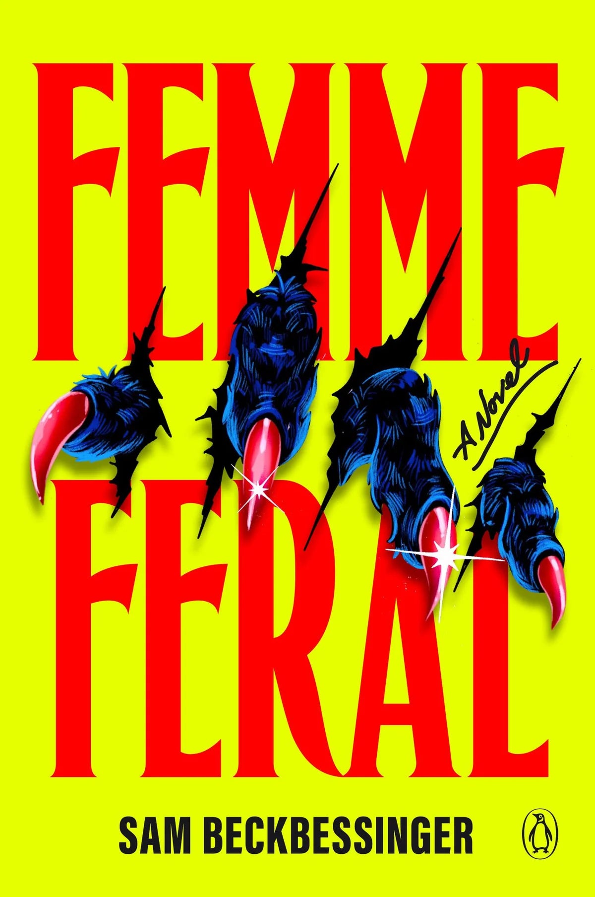 Femme Feral: A Novel By Sam Beckbessinger