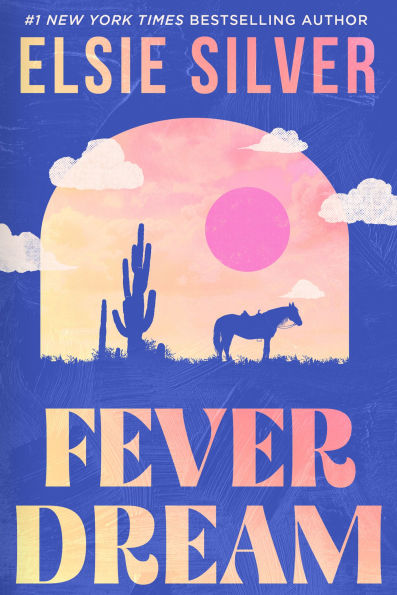 PRE-ORDEN- Fever Dream: A Novel by Elsie Silver TARDA DE 2-5 SEMANAS EN LLEGAR A PARTIR DEL 19 MAYO 2026