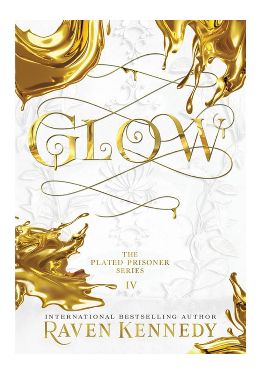 PRE-ORDEN - Glow - (The Plated Prisoner 4) by Raven Kennedy - TARDA DE 2 A 5 SEMANAS EN LLEGAR