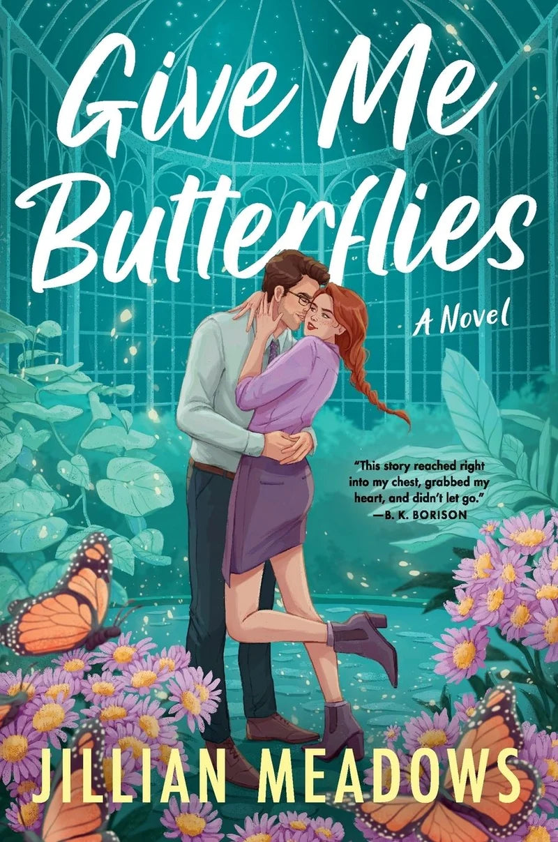 PRE-ORDEN- Give Me Butterflies: A Novel By Jillian Meadows TARDA DE 2-5 SEMANAS EN LLEGAR