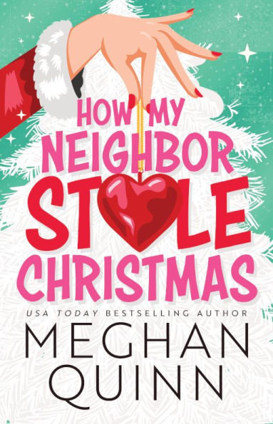 PRE-ORDEN- How My Neighbor Stole Christmas | Meghan Quinn TARDA DE 2-5 SEMANAS EN LLEGAR