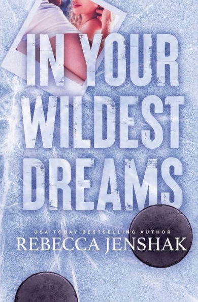 PRE-ORDEN- In Your Wildest Dreams (#4 in the series) | Rebecca Jenshak TARDA DE 2-5 SEMANAS EN LLEGAR
