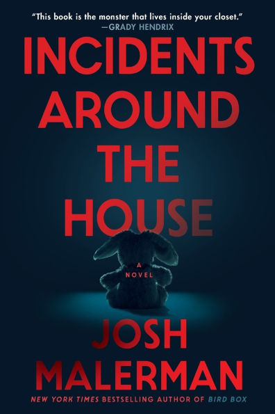 PRE-ORDEN- Incidents Around the House: A Novel by Josh Malerman TARDA DE 2-5 SEMANAS EN LLEGAR