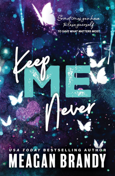 PRE-ORDEN- Keep Me Never by Meagan Brandy TARDA DE 2-5 SEMANAS EN LLEGAR