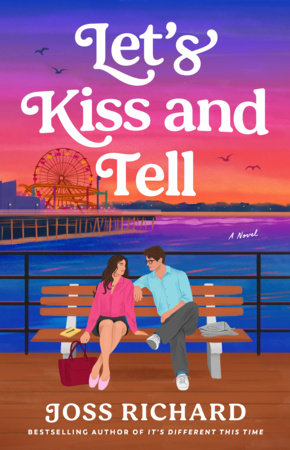 PRE-ORDEN- Let's Kiss and Tell A Novel by Joss Richard TARDA DE 2-5 SEMANAS EN LLEGAR A PARTIR DEL 11 DE AGOSTO
