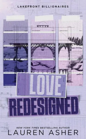 PRE-ORDEN- Love Redesigned (Lakefront Billionaires, #1) | Lauren Asher TARDA DE 2-5 SEMANAS EN LLEGAR