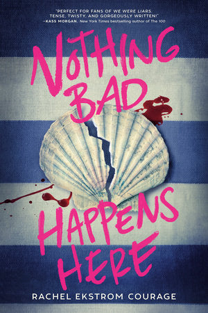 PRE-ORDEN- Nothing Bad Happens Here by Rachel Ekstrom Courage TARDA DE 2-5 SEMANAS EN LLEGAR A PARTIR DEL 18 DE MARZO