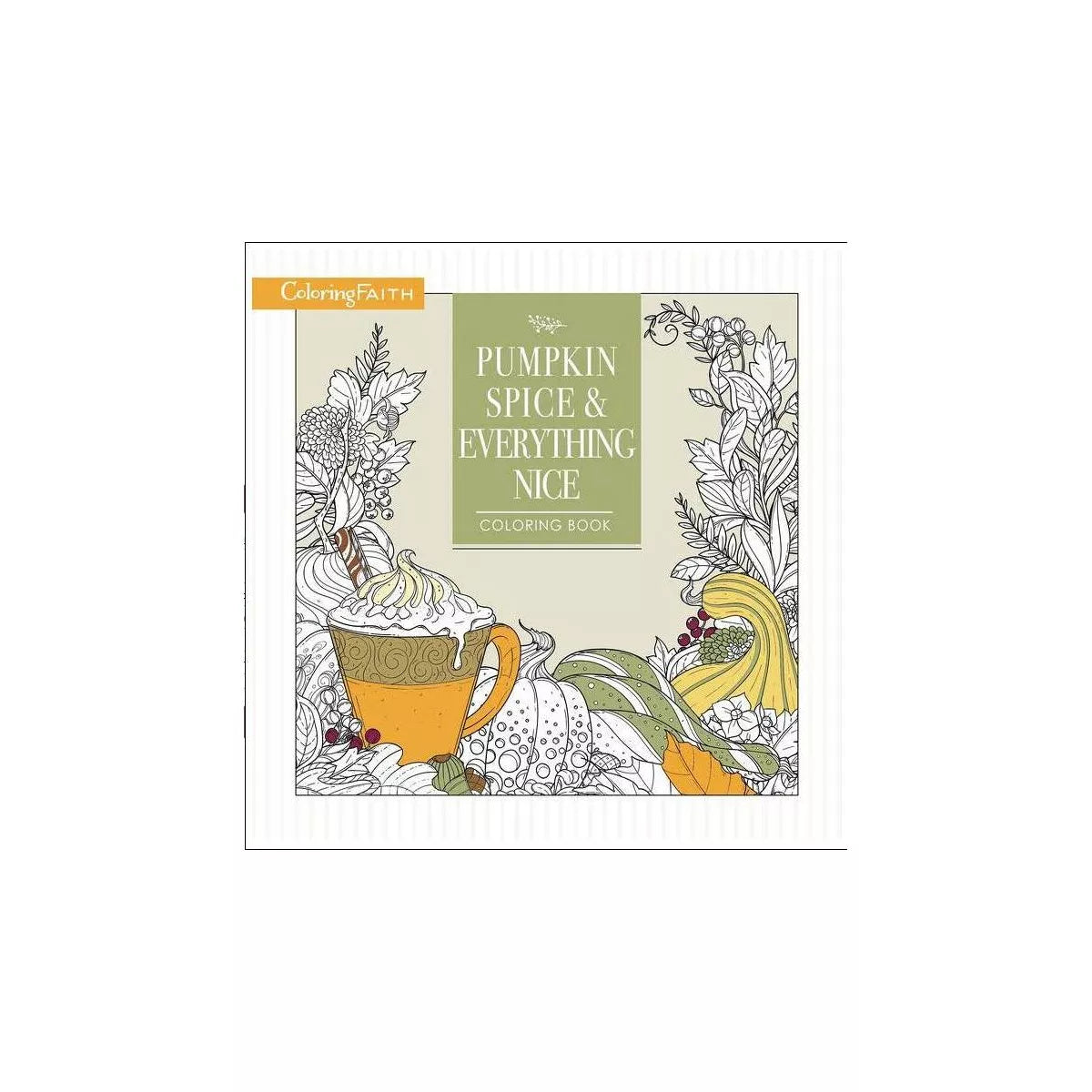 PRE-ORDEN- Pumpkin Spice And Everything Nice Coloring Book (Paperback) TARDA DE 2-4 SEMANAS EN LLEGAR
