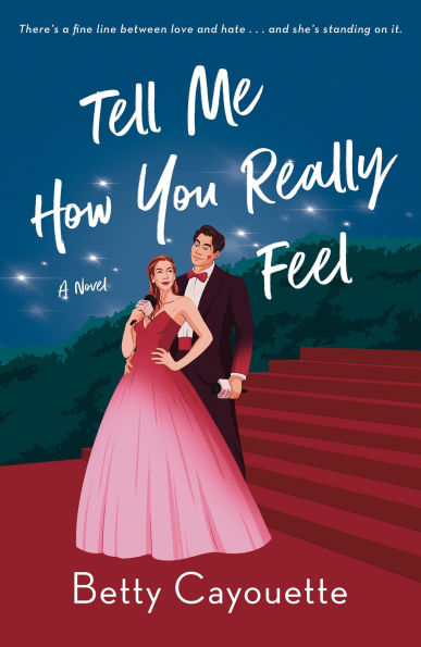 PRE-ORDEN- Tell Me How You Really Feel: A Novel by Betty Cayouette TARDA DE 2-5 SEMANAS EN LLEGAR