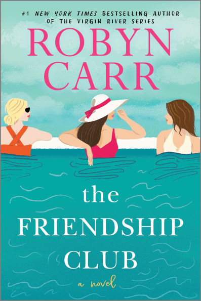 PRE-ORDEN- The Friendship Club: A Novel by Robyn Carr TARDA DE 2-5 SEMANAS EN LLEGAR A PARTIR DEL 11 DE MARZO