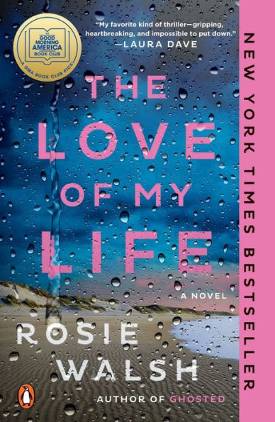 PRE-ORDEN- The Love of My Life: A GMA Book Club Pick (A Novel) by Rosie Walsh TARDA DE 2-5 SEMANAS EN LLEGAR