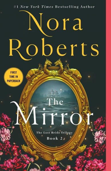 PRE-ORDEN- The Mirror: The Lost Bride Trilogy, Book 2 by Nora Roberts TARDA DE 2-5 SEMANAS EN LLEGAR A PARTIR DEL 4 DE NOVIEMBRE