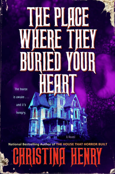 PRE-ORDEN- The Place Where They Buried Your Heart by Christina Henry TARDA DE 2-5 SEMANAS EN LLEGAR