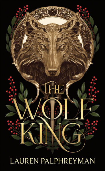 PRE-ORDEN- The Wolf King (Standard Edition) by Lauren Palphreyman TARDA DE 2-5 SEMANAS EN LLEGAR A PARTIR DEL 25 DE NOVIEMBRE