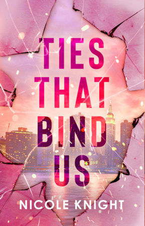 PRE-ORDEN- Ties that Bind Us by Nicole Knight TARDA DE 2-5 SEMANAS EN LLEGAR