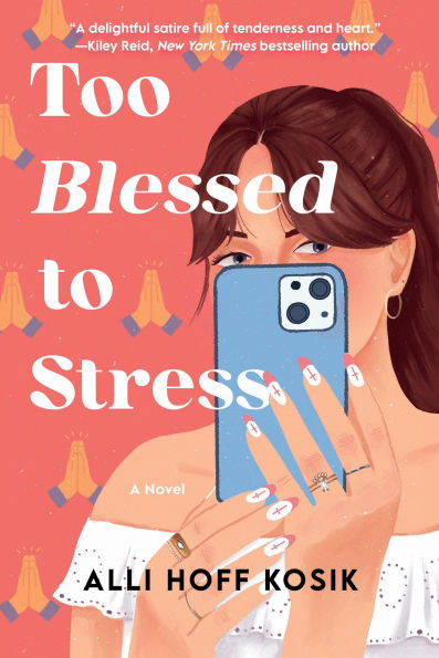 PRE-ORDEN- Too Blessed to Stress: A Novel by Alli Hoff Kosik TARDA DE 2-5 SEMANAS EN LLEGAR A PARTIR DEL 3 DE MARZO