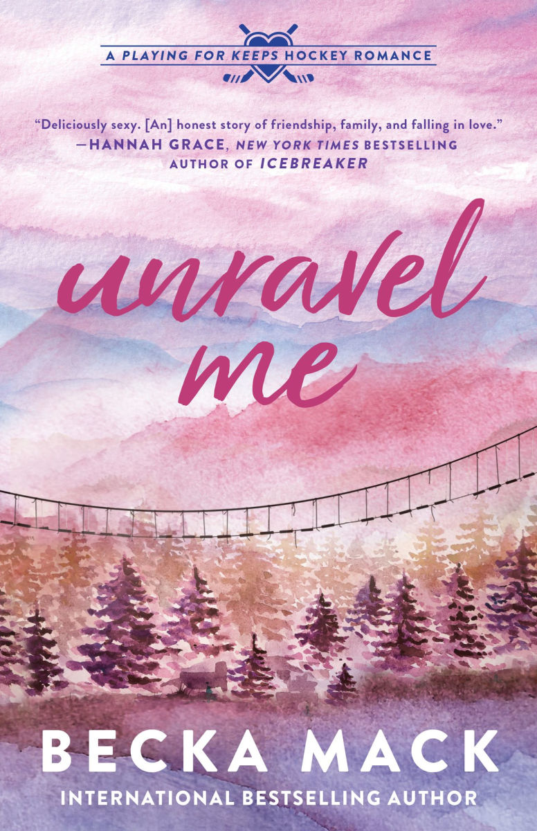 PRE-ORDEN- Unravel Me (Playing for Keeps Hockey Romance #3) by Becka Mack TARDA DE 2-5 SEMANAS EN LLEGAR