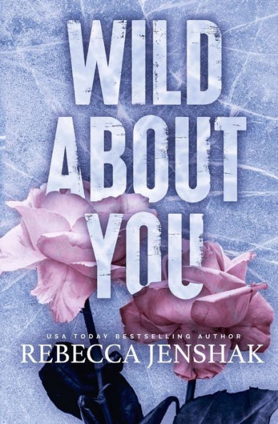 PRE-ORDEN- Wild About You (#2 in the series) | Rebecca Jenshak TARDA DE 2-5 SEMANAS EN LLEGAR