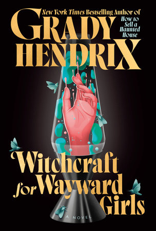 PRE-ORDEN- Witchcraft for Wayward Girls | Grady Hendrix TARDA DE 2-5 SEMANAS EN LLEGAR