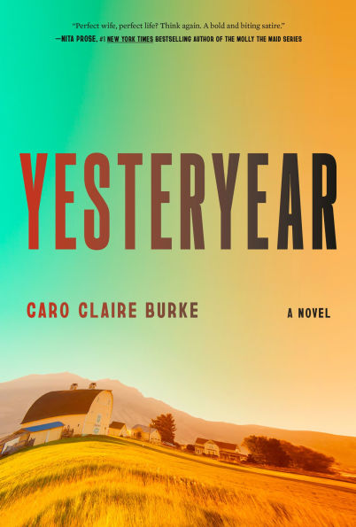 Yesteryear: A Novel by Caro Claire Burke