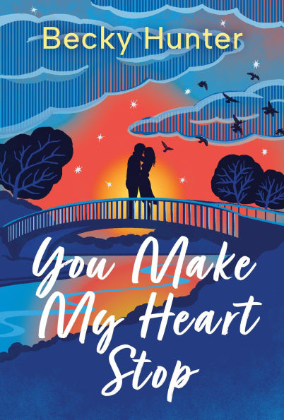 PRE-ORDEN- You Make My Heart Stop by Becky Hunter TARDA DE 2-5 SEMANAS EN LLEGAR