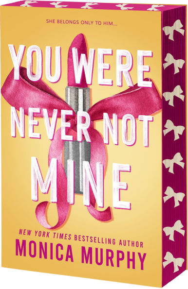 PRE-ORDEN- You Were Never Not Mine by Monica Murphy TARDA DE 2-5 SEMANAS EN LLEGAR