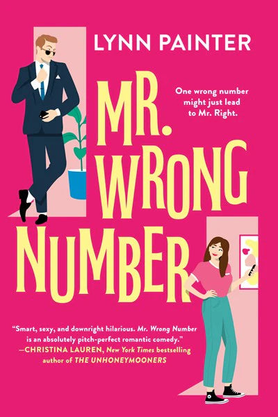 PRE-ORDEN- Mr. Wrong Number | Lynn Painter TARDA DE 2-5 SEMANAS EN LLEGAR