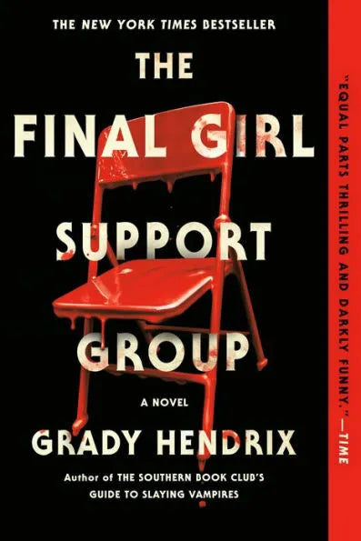 PRE-ORDEN- The Final Girl Support Group | Grady Hendrix TARDA DE 2-5 SEMANAS EN LLEGAR