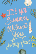 PRE-ORDEN- It's Not Summer Without You (Deluxe Edition) (Reissue) (Summer I Turned Pretty) By Jenny Han TARDA DE 2-5 SEMANAS EN LLEGAR