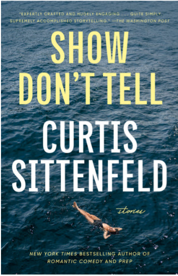 PREORDEN- Show Don't Tell: Stories By Curtis Sittenfeld TARDA DE 2-5 SEMANAS EN LLEGAR