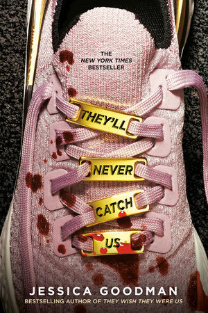 PRE-ORDEN-  They'll Never Catch Us | Jessica Goodman TARDA DE 2-5 SEMANAS EN LLEGAR