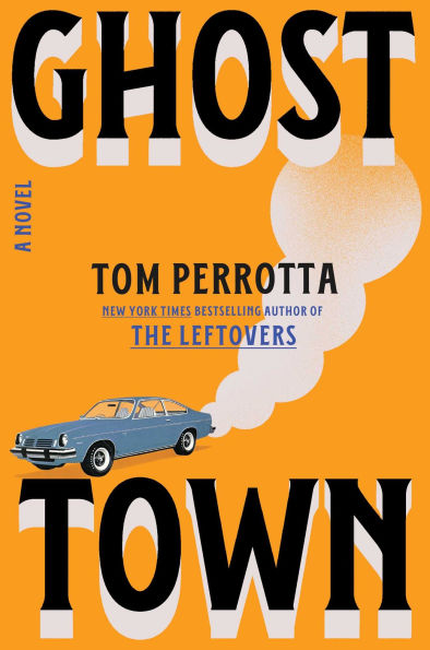 PRE-ORDEN- Ghost Town: A Novel by Tom Perrotta TARDA DE 2-5 SEMANAS EN LLEGAR A PARTIR DEL 28 DE ABRIL