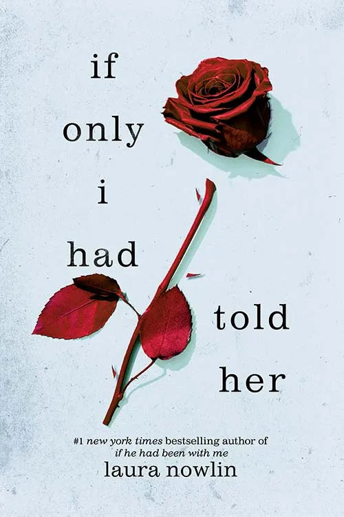 If Only I Had Told Her | Laura Nowlin