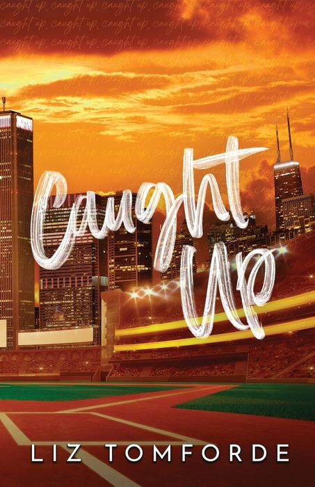 Caught Up (Windy City #3) | Liz Tomforde