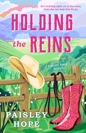 Holding the Reins: A Silver Pines Novel by Paisley Hope