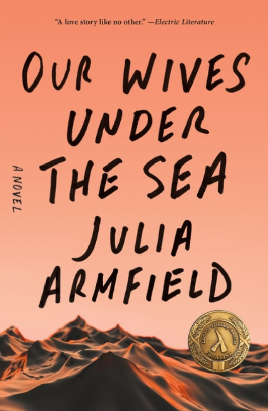 PRE-ORDEN- Our Wives Under the Sea | Julia Armfield TARDA DE 2-5 SEMANAS EN LLEGAR