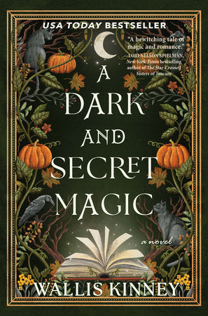 PRE-ORDEN- A Dark and Secret Magic A Novel by Wallis  Kinney TARDA DE 2-5 SEMANAS EN LLEGAR A PARTIR DEL 26 DE AGOSTO